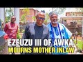 Ezeuzu iii of awka mourns mother inlaw roseline ofili