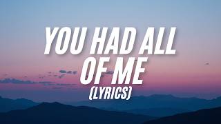 You Had All Of Me s
