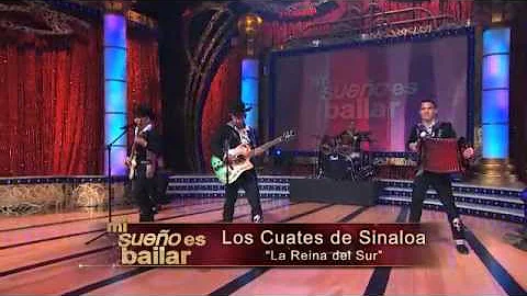 Los Cuates De Sinaloa: "La Reyna Del Sur" (Mi Sueño Es Bailar)