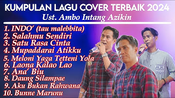 KUMPULAN LAGU COVER TERBAIK - UST AMBO INTANG AZIKIN