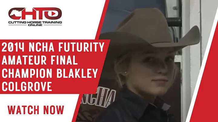 2014 NCHA Futurity Amateur Final Champion Blakley ...