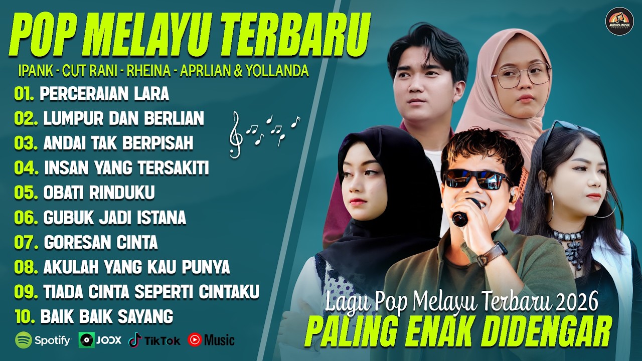 IPANK, CUT RANI, RHEINA MIX 2026 PERCERAIAN LARA, LUMPUR DAN BERLIAN - LAGU POP MELAYU TERBARU 2026