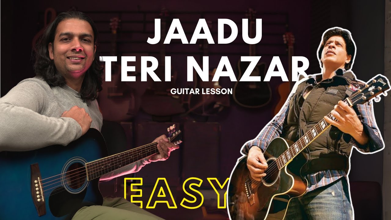 ICONIC SRK Song  Jaadu Teri Nazar  Guitar Chords Lesson