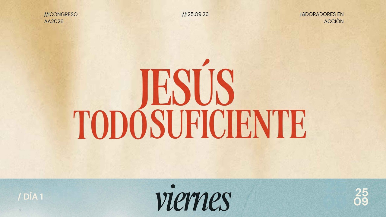 Adoradores en acción 2026 - Viernes 25 de Septiembre