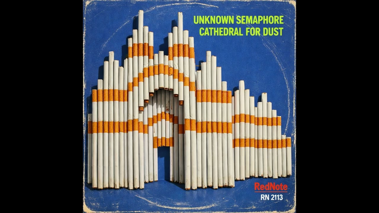 Unknown Semaphore - Cathedral for Dust - Red Note Jazz