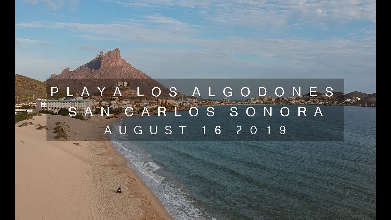 Playa Los Algodones San Carlos Sonora August 16 2019 YouTube