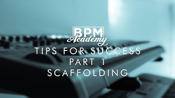 Tip For Success Part 1: Scaffolding