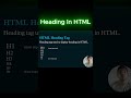 Heading in HTML #shorts #youtubeshorts #html #coding #webdevelopment  #frontendcourse