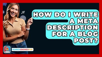 How Do I Write A Meta Description For A Blog Post? - SearchEnginesHub.com