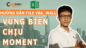 Cemcons.VBA #02 - File VBA Tính toán cốt thép Vách theo Phương pháp vùng biên chịu Moment