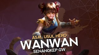 Asal Usul Hero Wanwan Senangkep Gw - Mobile Legends Bang Bang Indonesia