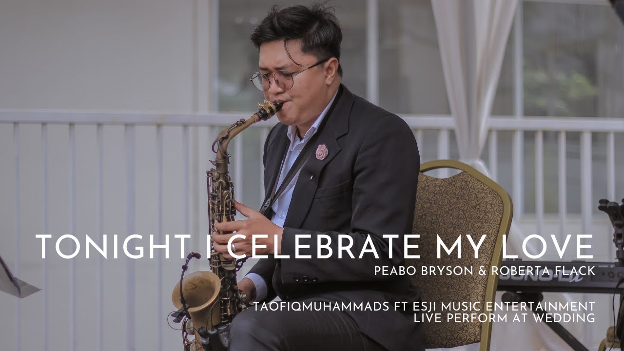 TONIGHT I CELEBRATE MY LOVE FOR YOU - SAXOPHONE COVER | #taofiqmuhammads Ft #EsjiMusic TONIGHT I CELEBRATE MY LOVE FOR YOU - SAXOPHONE COVER | #taofiqmuhammads Ft #EsjiMusic