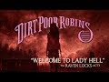 Dirt poor robins  welcome to lady hell official audio and lyrics