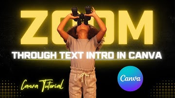 Canva Tutorial on How to Create Zoom Through Text Intro |