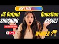LIVE 🔥 2025 Frontend js output  | 10 JS Output + 15 React Questions Practice (Freshers + Exp