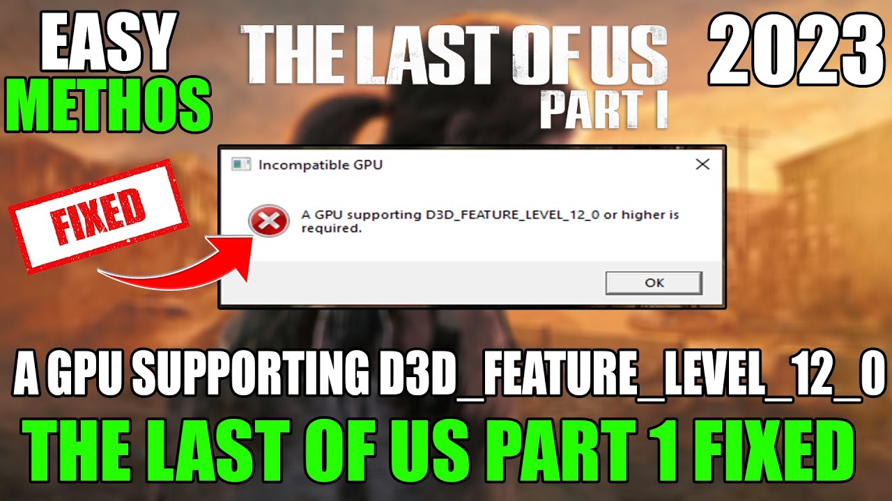 D3d feature level 12 0. Требуется видеокарта с поддержкой d3d_feature_Level_12_0 или выше the last of us. Ошибка одни из нас ПК. Agility SDK.