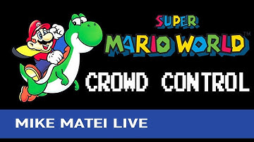 Super Mario World with Crowd Control - Mike Matei Live