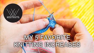 My 5 Favorite Knitting Increases