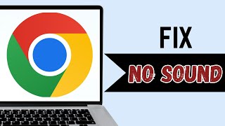 How To Fix No Sound in Google Chrome Step By Step