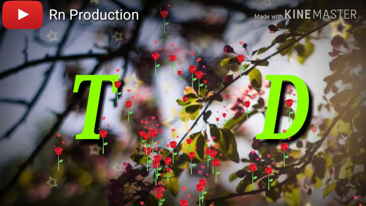 y2mate com T💚D whatsapp status TD letter status Rn Production