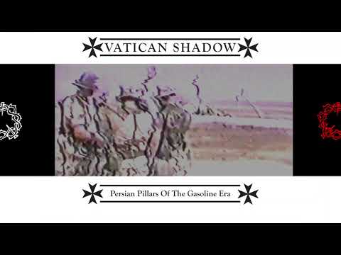 VATICAN SHADOW - Persian Pillars Of The Gasoline Era (Trailer)