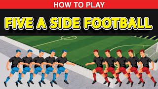 How Do You Play 5v5 Football Game? Football 5ASide