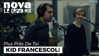 Video thumbnail of "Kid Francescoli - Come Online | Live Plus Près De Toi"