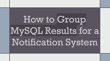 How to Group MySQL Results for a Notification System