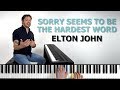 How to play 'SORRY SEEMS TO BE THE HARDEST WORD' by Elton John on the piano -- Playground Sessions