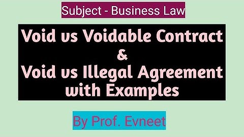 Void vs Voidable contract | Void and illegal agreement | void vs voidable | void contract