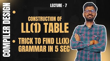 Lec-7: LL(1) Parsing Table Construction & 5-Second Trick to Identify LL(1) Grammar | GATE CS/IT