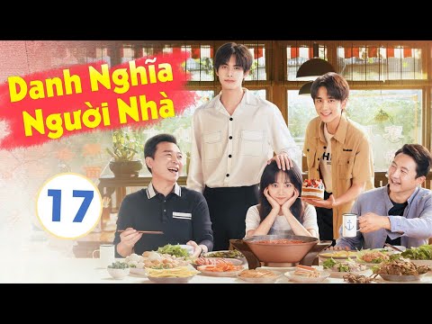 Video [ Thuyết Minh ] LẤY DANH NGHĨA NGƯỜI NHÀ - Tập 17 |... - youtube