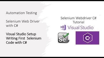 Selenium Web Driver With C# - Visual Studio Setup / Writing first Selenium Web Driver with C# code