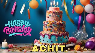 Download Lagu Happy Birthday Achit, Birthday Wishes, Birthday Song, WhatsApp Status, Today, hbd MP3