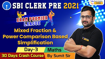 Simplification | Mixed Fraction | Comparing Power | Sumit Sir | Maths | SBI Clerk Prelims 2021