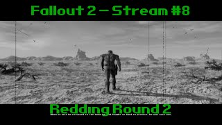 Fallout 2 | Stream #8 | Redding Round 2