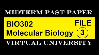BIO302 MIDTERM FILE 3|PAST PAPER|VIRTUAL UNIVERSITY