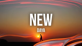 Daya - New (Lyrics \/ Lyric Video)  | [1 Hour Version]