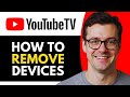 How to Remove Devices from YouTube TV (Full Guide)