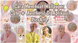 Tutorial Membuat Wallpaper Cute + Aesthetic Di Aplikasi PicsArt screenshot 5