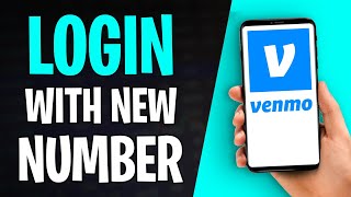 How To Log Into Venmo With A New Phone Number 2026