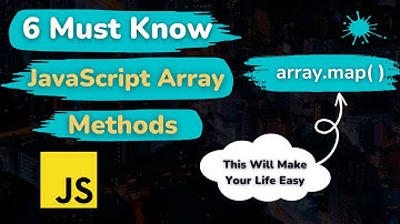 6 JavaScript Array Methods That Will Make Your Life Easier
