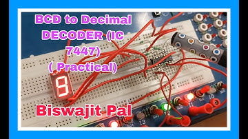 BCD to Decimal DECODER (IC 7447) ( Practical)
