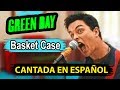 Basket Case「CANTADA EN ESPAÑOL/Fandub/Spanish Cover」- OMXR