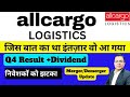 Allcargo logistics share latest news i dividend i q4 result 2024 i allcargo demerger news i allcargo