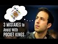 3 mistakes to avoid with pocket kings in cash games poker strategy