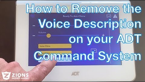 How to Remove the Voice Description on your ADT Command System but Keep the Chime Sound