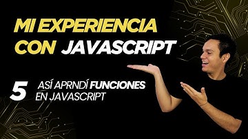 Entendiendo las FUNCIONES en JavaScript