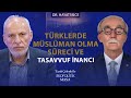 Türklerde Müslüman Olma Süreci ve Tasavvuf İnancı | Ekopolitik | Tarık Çelenk - Dr. Hayati Bice