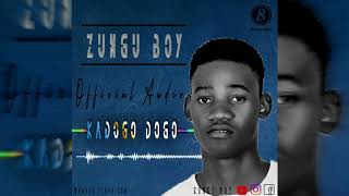 ZUNGU BOY_=_KADOGO DOGO